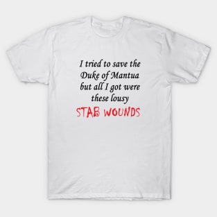 Rigoletto Stab Wounds T-Shirt